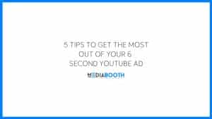 tips to get the most out of your 6 second youtube ads