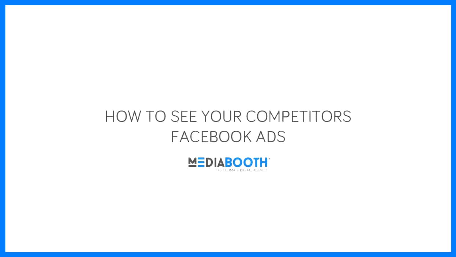 how to see your competitors facebook ads